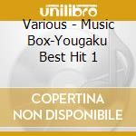 Various - Music Box-Yougaku Best Hit 1 cd musicale