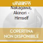 Nakagawa, Akinori - Himself cd
