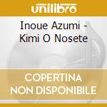 Inoue Azumi - Kimi O Nosete cd