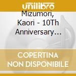Mizumori, Kaori - 10Th Anniversary Best&Original Album cd
