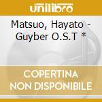 Matsuo, Hayato - Guyber O.S.T * cd