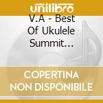 V.A - Best Of Ukulele Summit Memorial Of T cd