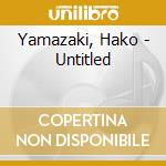 Yamazaki, Hako - Untitled cd