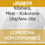 Kitahara, Mirei - Kokorono Uta/Aino Uta cd