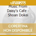 Music From Daisy's Cafe - Shoan Dokei cd