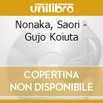Nonaka, Saori - Gujo Koiuta cd