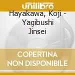 Hayakawa, Koji - Yagibushi Jinsei cd