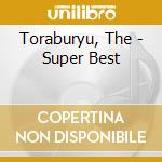 Toraburyu, The - Super Best cd