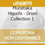 Munetaka Higuchi - Drum Collection 1