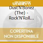 Dust'N'Bonez (The) - Rock'N'Roll Circus cd