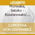 Moriwaka, Satoko - Koiutanosato/ Tojinbono Blues cd