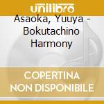 Asaoka, Yuuya - Bokutachino Harmony cd