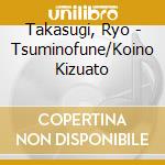 Takasugi, Ryo - Tsuminofune/Koino Kizuato cd