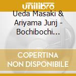 Ueda Masaki & Ariyama Junj - Bochibochi Ikoka +6Tracks cd