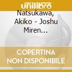 Natsukawa, Akiko - Joshu Miren Yado/Jiichan. Banchan. F cd