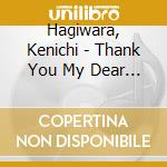 Hagiwara, Kenichi - Thank You My Dear Friends Live cd musicale