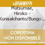Matsumae, Hiroko - Kunisakihanto/Bungo Junrei cd