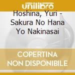 Hoshina, Yuri - Sakura No Hana Yo Nakinasai cd