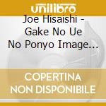 Joe Hisaishi - Gake No Ue No Ponyo Image Album / O.S.T. cd