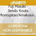 Yuji Masaki - Sendo Kouta Monogatari/Amakusa Kaiky cd