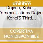Dojima, Kohei - Communications-Dojima Kohei'S Third Anthology cd