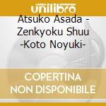 Atsuko Asada - Zenkyoku Shuu -Koto Noyuki- cd musicale