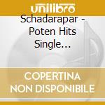 Schadarapar - Poten Hits Single Collecion cd
