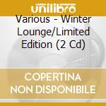 Various - Winter Lounge/Limited Edition (2 Cd) cd