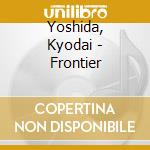 Yoshida, Kyodai - Frontier cd
