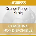 Orange Range - Musiq cd musicale di Orange Range