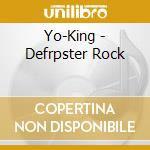 Yo-King - Defrpster Rock cd