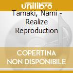 Tamaki, Nami - Realize Reproduction cd