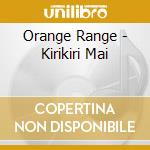 Orange Range - Kirikiri Mai cd