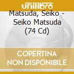 Matsuda, Seiko - Seiko Matsuda (74 Cd) cd