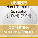 Nami Tamaki - Speciality (+Dvd) (2 Cd) cd