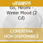 Go, Hiromi - Winter Mood (2 Cd) cd