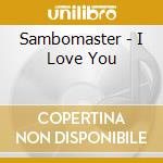 Sambomaster - I Love You cd musicale