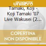 Tamaki, Koji - Koji Tamaki '07 Live Wakusei (2 Cd) cd