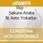 Rsp - Sakura-Anata Ni Aete Yokatta- cd