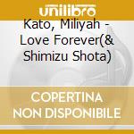 Kato, Miliyah - Love Forever(& Shimizu Shota) cd