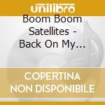 Boom Boom Satellites - Back On My Feet cd