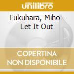 Fukuhara, Miho - Let It Out cd