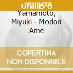 Yamamoto, Miyuki - Modori Ame cd