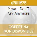 Miwa - Don'T Cry Anymore cd