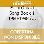 Eiichi Ohtaki Song Book 1 1980-1998 / Various cd musicale di Various
