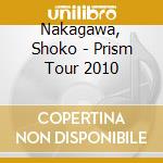 Nakagawa, Shoko - Prism Tour 2010 cd