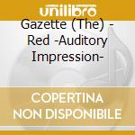 Gazette (The) - Red -Auditory Impression- cd