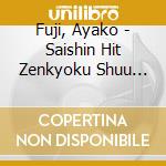 Fuji, Ayako - Saishin Hit Zenkyoku Shuu 2011 cd