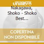 Nakagawa, Shoko - Shoko Best [Ikitekita Akashi] (2 Cd) cd
