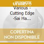 Various - Cutting Edge -Sai Ha Nageraretanyade- Produced By Casino891 cd
